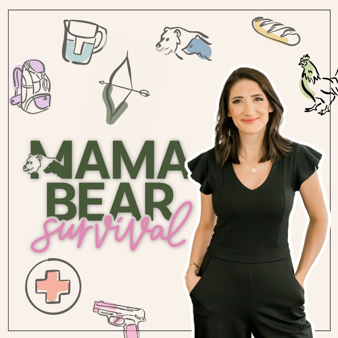 Mama Bear Survival podcast for prepping, food storage, self-defense, raising critical thinkers & more